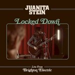 Juanita Stein, Locked Down - Live from Brighton Electric