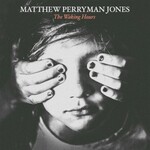 Matthew Perryman Jones, The Waking Hours mp3