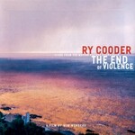 Ry Cooder, The End Of Violence