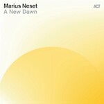 Marius Neset, A New Dawn