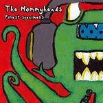 The Mommyheads, Finest Specimens mp3