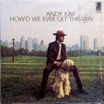 Andy Kim, How'd We Ever Get This Way mp3