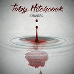 Toby Hitchcock, Changes