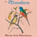 The Monsters, Birds Eat Martians
