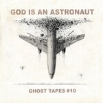 God Is an Astronaut, Ghost Tapes #10 mp3
