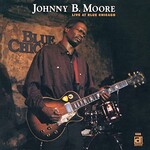 Johnny B. Moore, Live At Blue Chicago