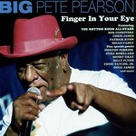 Big Pete Pearson, Finger In Your Eye