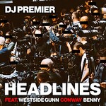 DJ Premier, Headlines (feat. Westside Gunn, Conway & Benny)