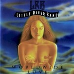 Little River Band, Worldwide Love mp3