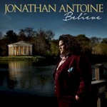 Jonathan Antoine, Believe