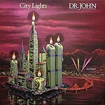 Dr. John, City Lights