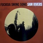 Sam Rivers, Fuchsia Swing Song mp3