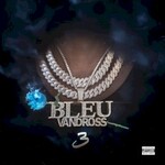 Yung Bleu, Bleu Vandross 3
