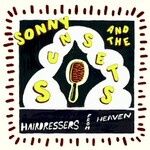 Sonny & The Sunsets, Hairdressers from Heaven