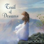 2002, Trail of Dreams