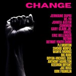 Jermaine Dupri, CHANGE (feat. Rotimi, Detroit Youth Choir, PJ Morton, Smokie Norful, Wanya Morris & Big Rube)
