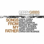 Gerry Gibbs Thrasher Dream Trios, Songs From My Father mp3
