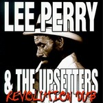 Lee "Scratch" Perry & The Upsetters, Revolution Dub