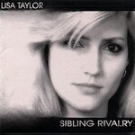 Lisa Taylor, Sibling Rivalry