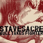 Stavesacre, Bull Takes Fighter