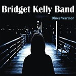 Bridget Kelly Band, Blues Warrior mp3