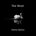 Maria Daines, The River