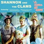 Shannon And The Clams, I Wanna Go Home
