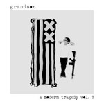Grandson, A Modern Tragedy, Vol. 3