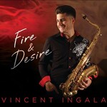 Vincent Ingala, Fire & Desire