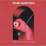 The Watch, The Art Of Bleeding mp3