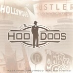 Billy D & The Hoodoos, Tales from Hollywood (Real and Imagined)