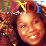 Randy Crawford, Don't Say It's Over