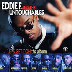 Eddie F. And The Untouchables, Let's Get It On (The Album) mp3