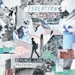 Isolation Berlin, Berliner Schule / Protopop mp3