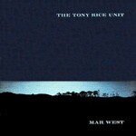 The Tony Rice Unit, Mar West mp3