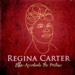 Regina Carter, Ella: Accentuate The Positive mp3
