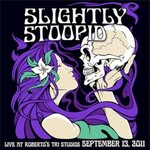 Slightly Stoopid, Live at Roberto's TRI Studios