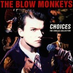 The Blow Monkeys, Choices: The Singles Collection mp3