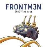 Frontm3n, Enjoy The Ride