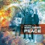 Greg Spero + Spirit Fingers, Peace mp3