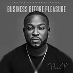 Pleasure P, Business Before Pleasure