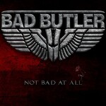 Bad Butler, Not Bad At All mp3
