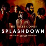 The Telescopes, Splashdown: The Complete Creation Recordings 1990-1992