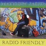 Matthew Jared, Radio-Friendly mp3