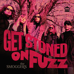 The Smoggers, Get Stoned on Fuzz mp3