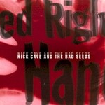 Nick Cave & The Bad Seeds, Red Right Hand