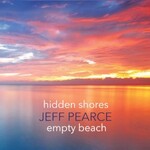 Jeff Pearce, Hidden Shores / Empty Beach
