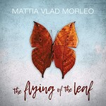Mattia Vlad Morleo, The Flying of the Leaf