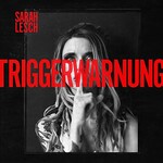 Sarah Lesch, Triggerwarnung