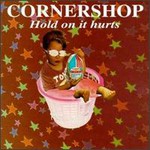 Cornershop, Hold On It Hurts